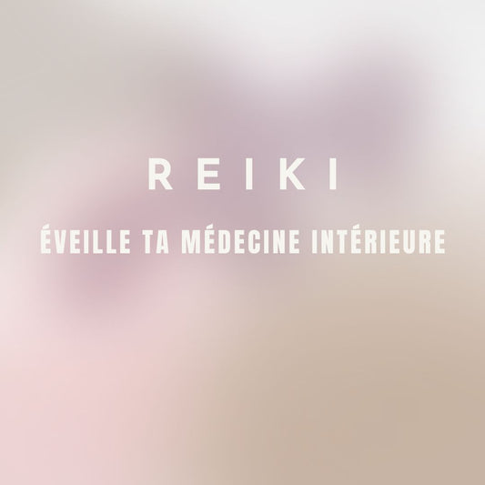 REIKi - Éveille ta médecine intérieure